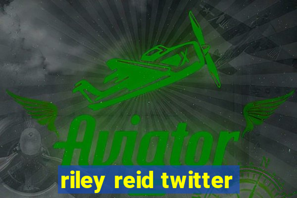 riley reid twitter